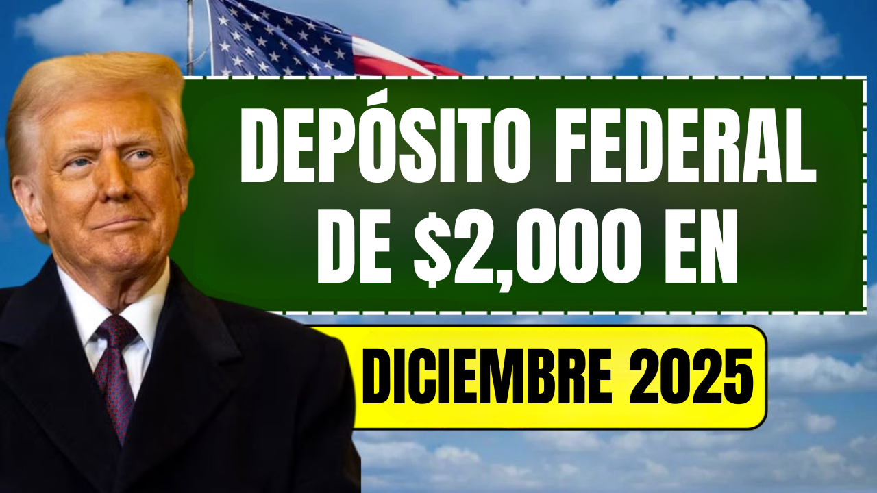 Depósito federal de $2,000 en diciembre 2025