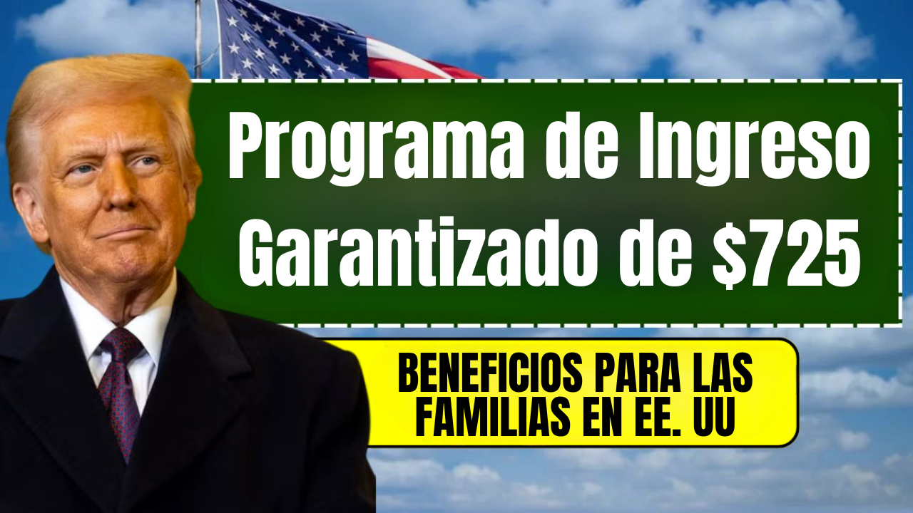 Programa de Ingreso Garantizado de $725 aprobado
